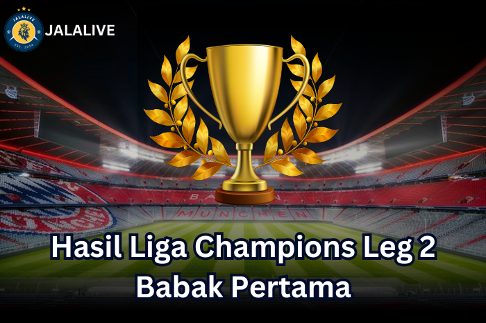 hasil liga champion leg 2